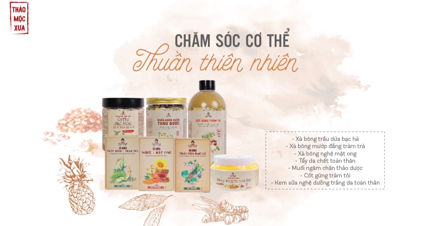 Sản phẩm chăm sóc cơ thể thuần thiên nhiên đến từ Thảo Mộc Xưa